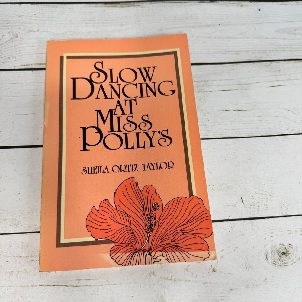 Slow Dancing at Miss Polly’s Sheila Ortiz Taylor 1st Ed 1989 Naiad Press Lesbian